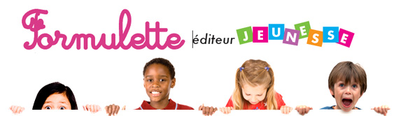 Formulette éditeur jeunesse